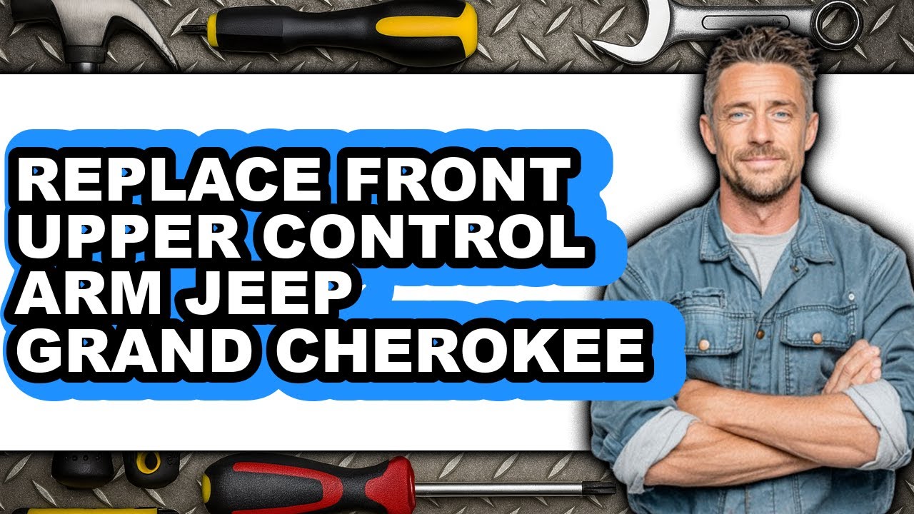 How to Replace Front Upper Control Arm Jeep Grand Cherokee (UPDATED ...