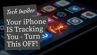 Your iPhone IS Tracking You - Turn This OFF!