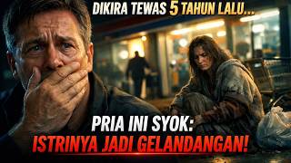 Dikira Tewas 5 Tahun Lalu, Pria Ini Syok Menemukan Istrinya Jadi Gelandangan di Depan Minimarket