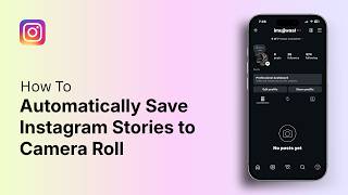 How to Automatically Save Instagram Stories to Camera Roll
