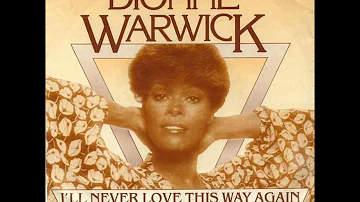 I'll Never Love This Way Again - Dionne Warwick (1970) audio hq