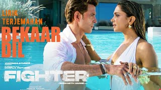BEKAAR DIL - OST. FIGHTER (2024) | LIRIK TERJEMAHAN INDONESIA