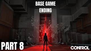 Control Gameplay Walkthrough Part 8 ENDING | No Commentary (PC 4K 60FPS)