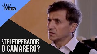 ¿Teleoperador o camarero?​ | José Mota