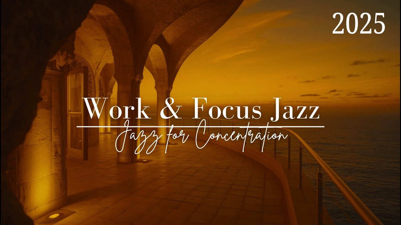 🎶 Jazz For Concentration - Smooth Jazz Ambience | Background Playlist for Study and Productivity