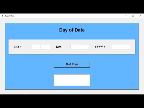 Find day of any date using python and tkinter | Tkinter beginner ...