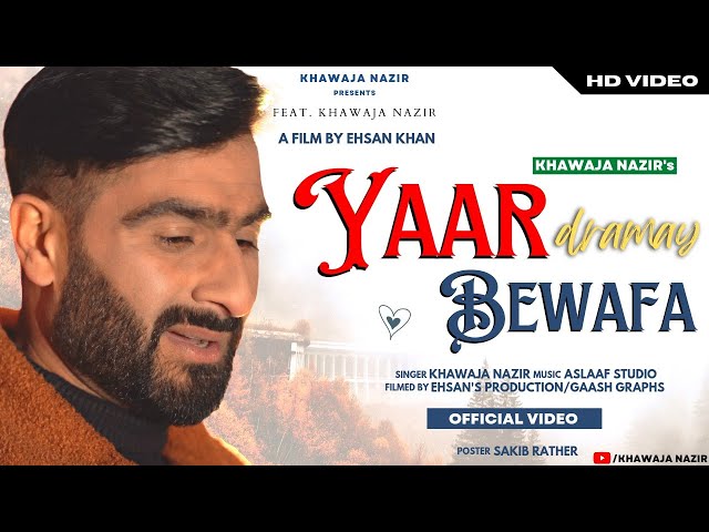 Yaar dramay bewafa ||kashmiri sad song || Khawaja nazir ||Aslaaf studio|| Ehsan's Production ||2022 class=