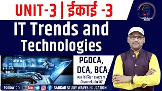 (Complete) Unit 3 - IT Trends and Technologies | PGDCA, DCA, BCA By Arvind