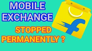 Flipkart No More Phone Exchange | Flipkart Mobile Exchange Offer Closed Permanently ?
