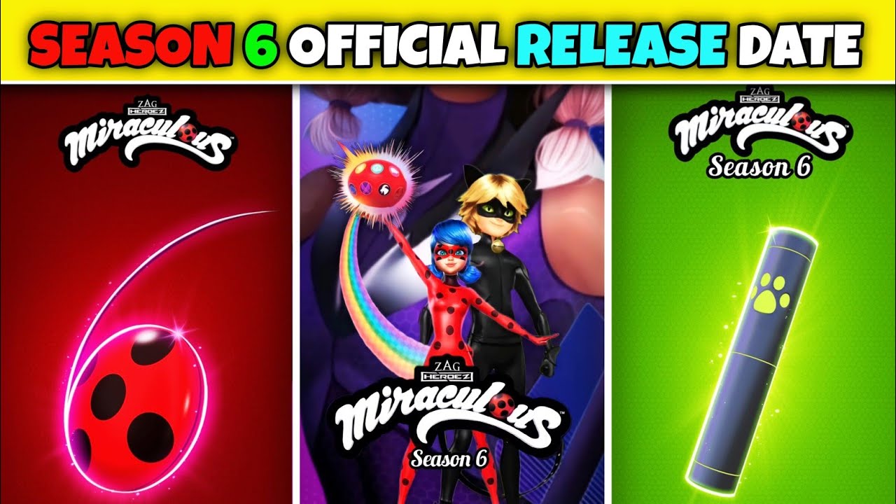 Miraculous Ladybug Season 6 Official Release Date Miraculous miraculous-ladybug-season-6-official-release-date-miraculous