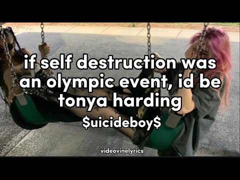 if self-destruction was an olympic event, id be tonya harding - $uicideboy$ (lyrics)