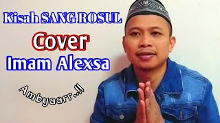 Kisah Sang Rosul Cover Imam Alexsa Sholawat Bikin Hati Adem