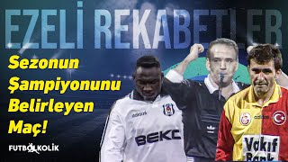 Beşiktaş - Galatasaray 1996-97 Sezonu Maçı Ezeli Rekabetler