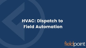 HVAC: Dispatch to Field Automation