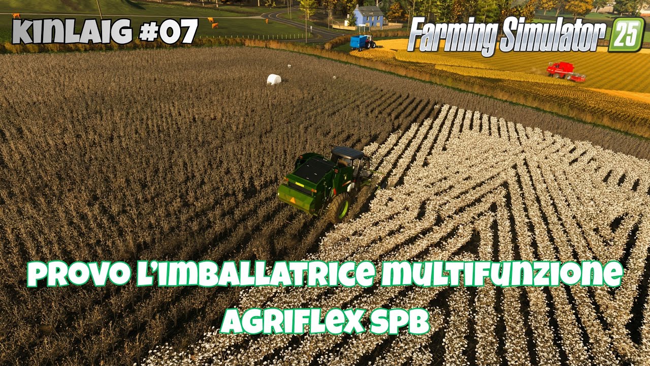 KINLAIG #07 FS25 - RACCOLTA DEL COTONE CON LA MULTIFUNZIONE AGRIFLEX SPB