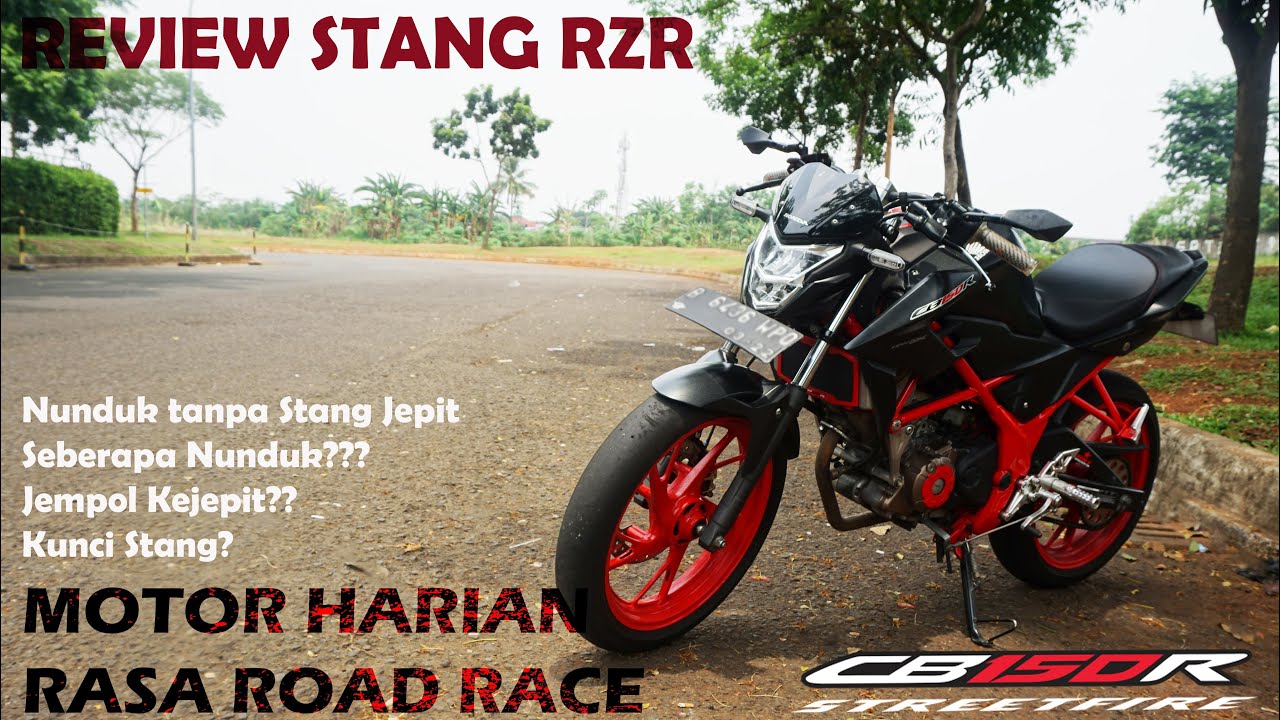 Stang Rzr Di Honda New Cb150r 2017 Motor Harian Ala Ala Road