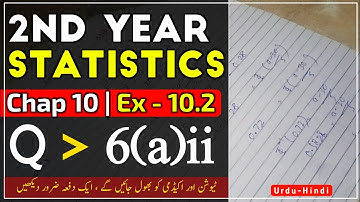 2nd Year Statistics Chapter 10 exercise 10.2 Q 6a(ii) complete | 12th class Statistics Lectures