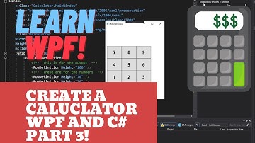 Creating a Calculator in WPF - Adding Output to Our Calculator - WPF Beginner Project Part 3