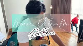 Menari DalamMu Bass Cover- GMSLive