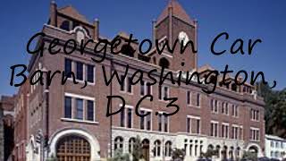 How to pronounce Georgetown Car Barn, Washington, D.C.3 in English?