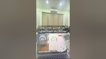 Điều khiển thiết bị qua kết nối Zigbee nhanh tới mức nào?