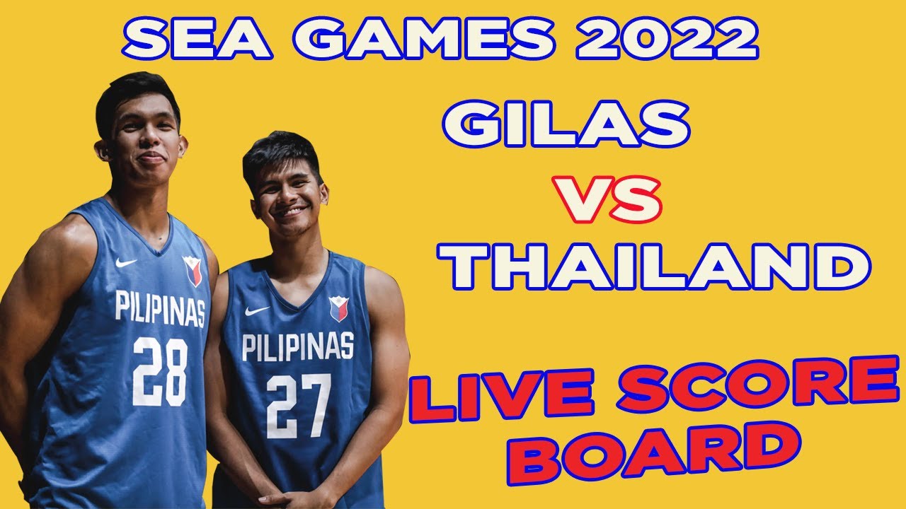 Gilas Vs Thailand Sea Games 2022 Live Score Board