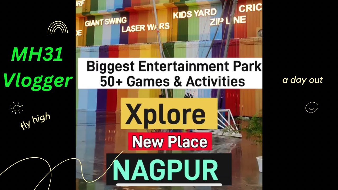 Xplore - Nagpur's Biggest Entertainment Park 