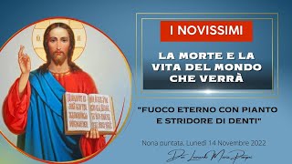 "Fuoco eterno con pianto e stridore di denti"