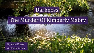 Darkness - The Murder Of Kimberly Mabry