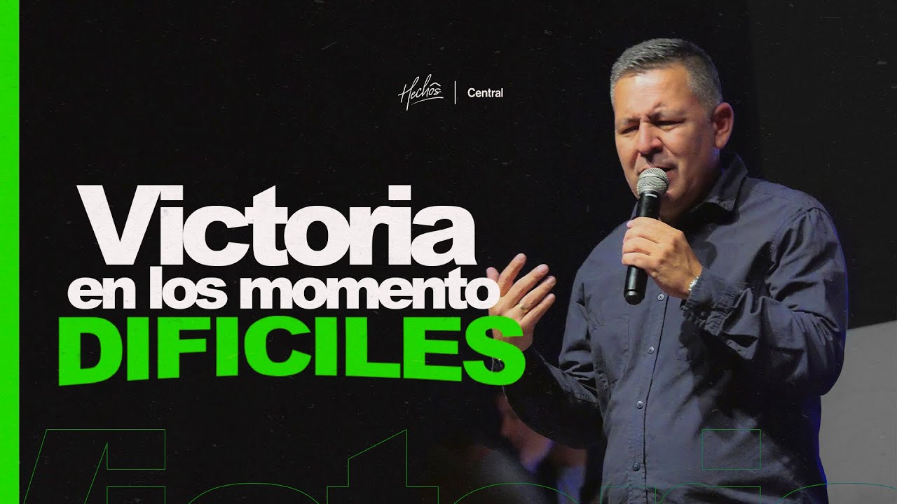 VICTORIA EN LOS MOMENTOS DIFICILES | Rodolfo Garzon | Hechos Church