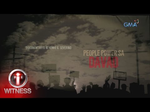 I-Witness: ‘People Power sa Davao,’ dokumentaryo ni Howie Severino (full episode) - I-Witness: ‘People Power sa Davao,’ dokumentaryo ni Howie Severino (full episode)