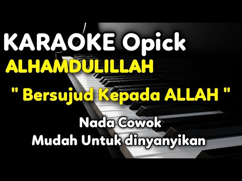 Opick feat. Amanda - Alhamdulillah Karaoke Nada Cowok