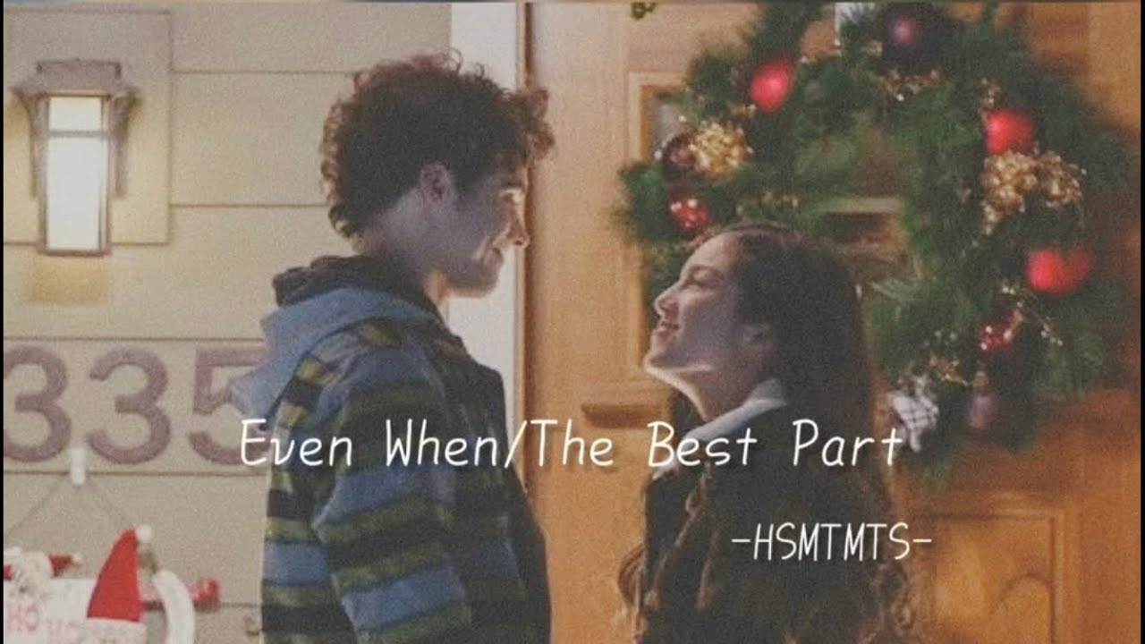 【和訳】Even When / The Best Part - Olivia Rodrigo, Joshua Bassett (HSMTMTS)
