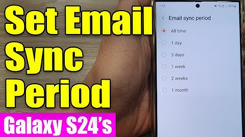 🔄 Galaxy S24/S24+/Ultra: How to Set Samsung Email Sync Period