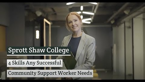 4 Skills Any Successful Community Support Worker Needs