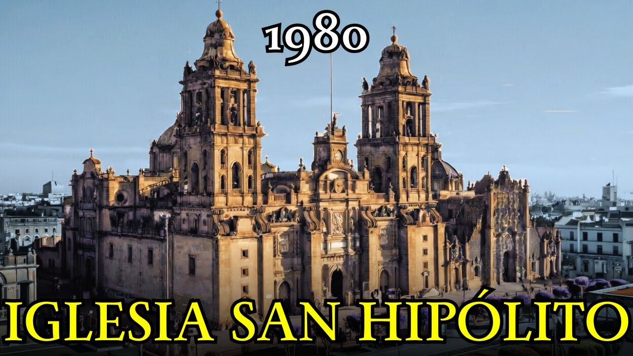 San Hipólito: cuando un templo desbordó a la ciudad y nadie supo frenarlo