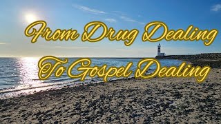 Testimony of God's Mercy & Grace; #fromdrugdealingtogospeldealing #Jesus #saved