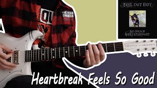 Fall Out Boy - Heartbreak Feels So Good (Guitar Cover)
