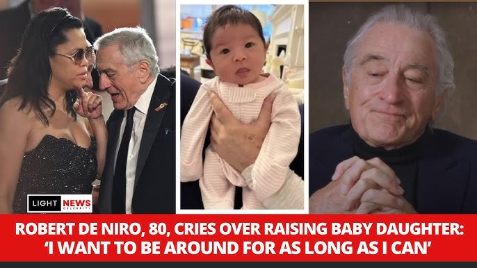 Robert De Niro 80 Tears Up Talking About Being A Father To Baby Gia It S Wondrous