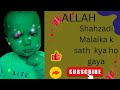 Shahzadi malaika k sath boht bura howashahzadi malaika vlogs