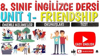 8. SINIF İNGİLİZCE DERSİ 1. ÜNİTE FRIENDSHIP [ÖNEMLİ KELİMELER & ANLAMLARI] [OKUNUŞLARI]  [TEST]