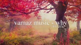 vamaz music - why   ինչու