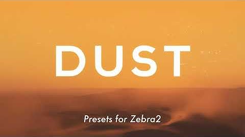 DUST - Cinematic Presets for u-he Zebra (FREE DOWNLOAD)
