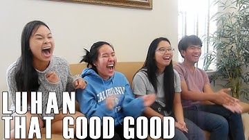 LuHan (鹿晗)- That Good Good (Reaction Video)