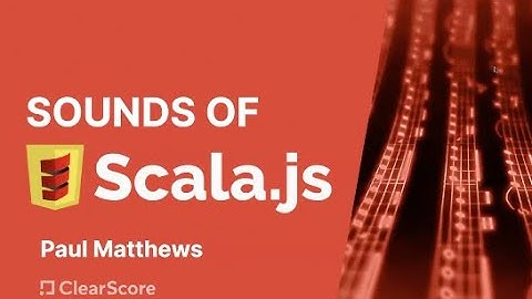 LSUG Jan 2024   Paul Matthews   Sounds of ScalaJs