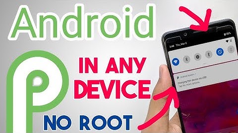 How to Install Android P In Any Android | Get Android 9.0 Features on any Device | No Root