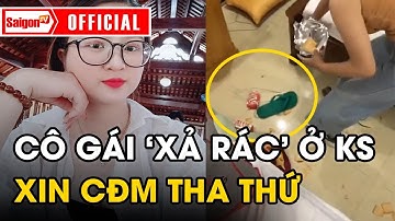 Cô gái trong clip xả rác ở khách sạn sắp kết hôn, gia đình chồng tương lai đã biết chuyện