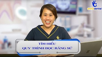 BỌC RĂNG SỨ mất bao lâu? l Nha Khoa Anna