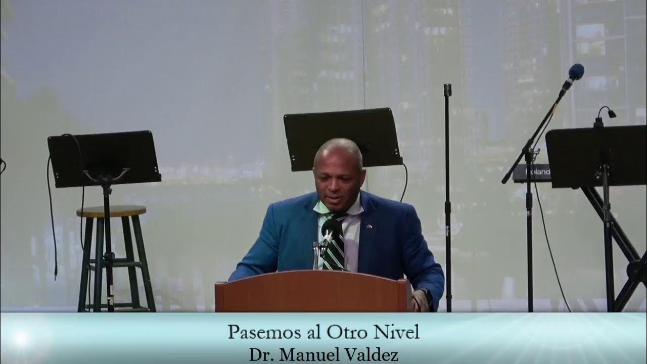 Pasemos al Otro Nivel by Dr. Manuel Valdez YouTube
