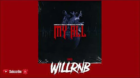 Mistah Mez Feat. Rebecca Rosher - My All (R&B 2021)